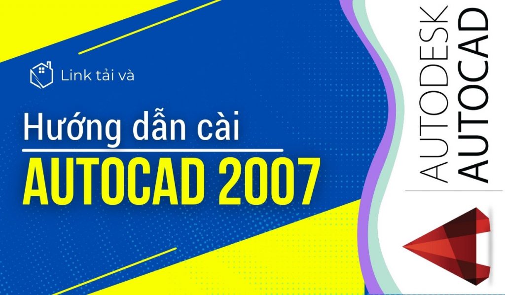 Huong dan Download Autocad 2007 32 bit 64 bit Full ban quyen mien phi Vinh Vien