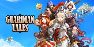 Tải Game Guardian Tales APK, Link Update 2022