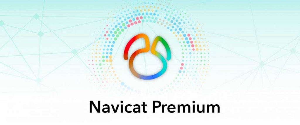 Tải Navicat Premium 15 Full Crack, Link Mới nhất 2022