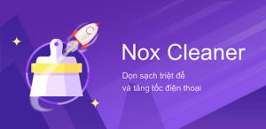 Tải Nox Cleaner APK MOD Mở Khóa Premium Link 2022