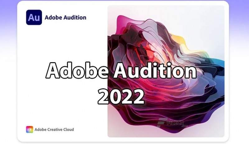Tải Adobe Audition CC 2022 Repack Full Vĩnh Viễn Miễn Phí 100%
